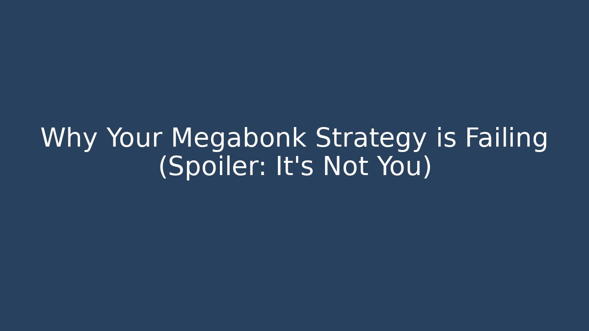 Why Your Megabonk Strategy is Failing (Spoiler: It’s Not You)