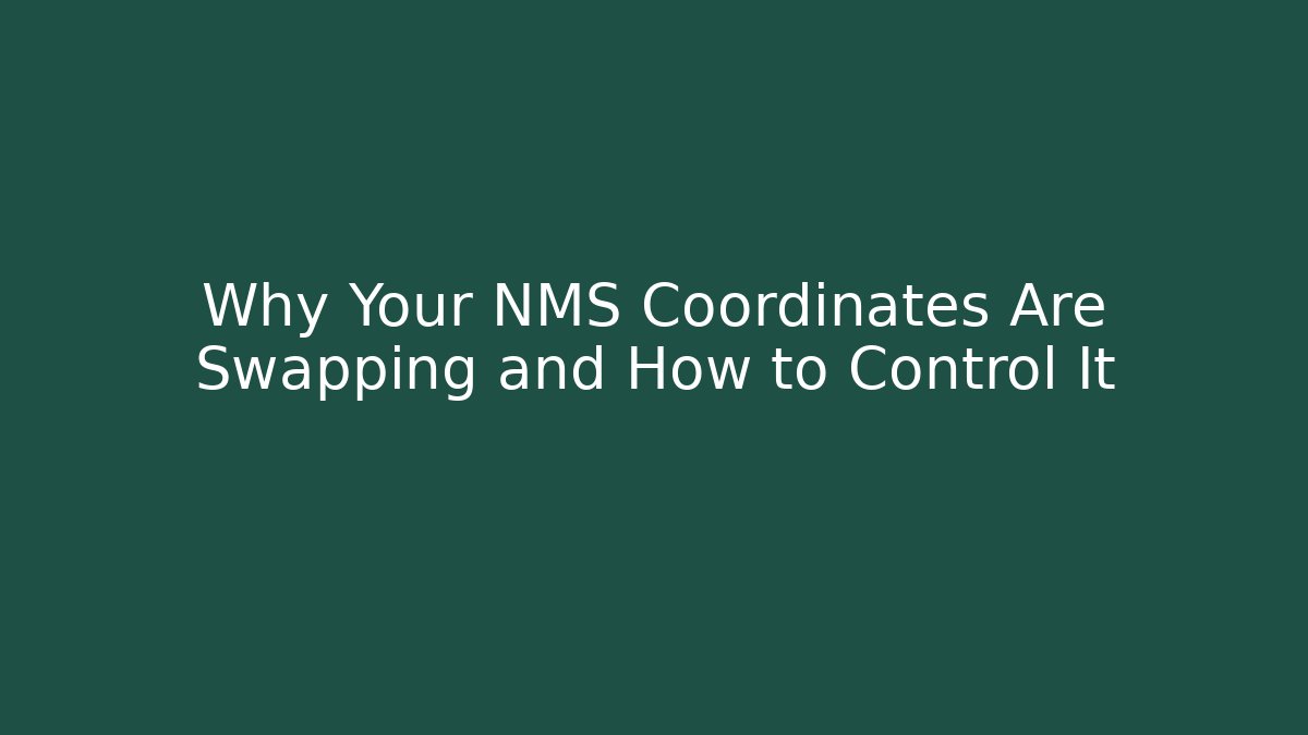 Why Your NMS Coordinates Are Swapping and How to Control It - Método de Aprovação