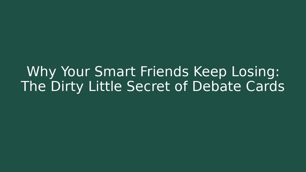 Why Your Smart Friends Keep Losing: The Dirty Little Secret of Debate Cards - Método de Aprovação