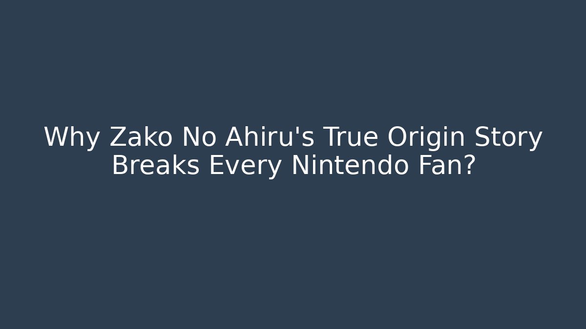 Why Zako No Ahiru's True Origin Story Breaks Every Nintendo Fan? - Método de Aprovação