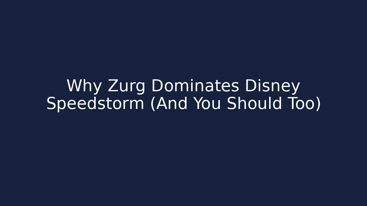 Why Zurg Dominates Disney Speedstorm (And You Should Too)