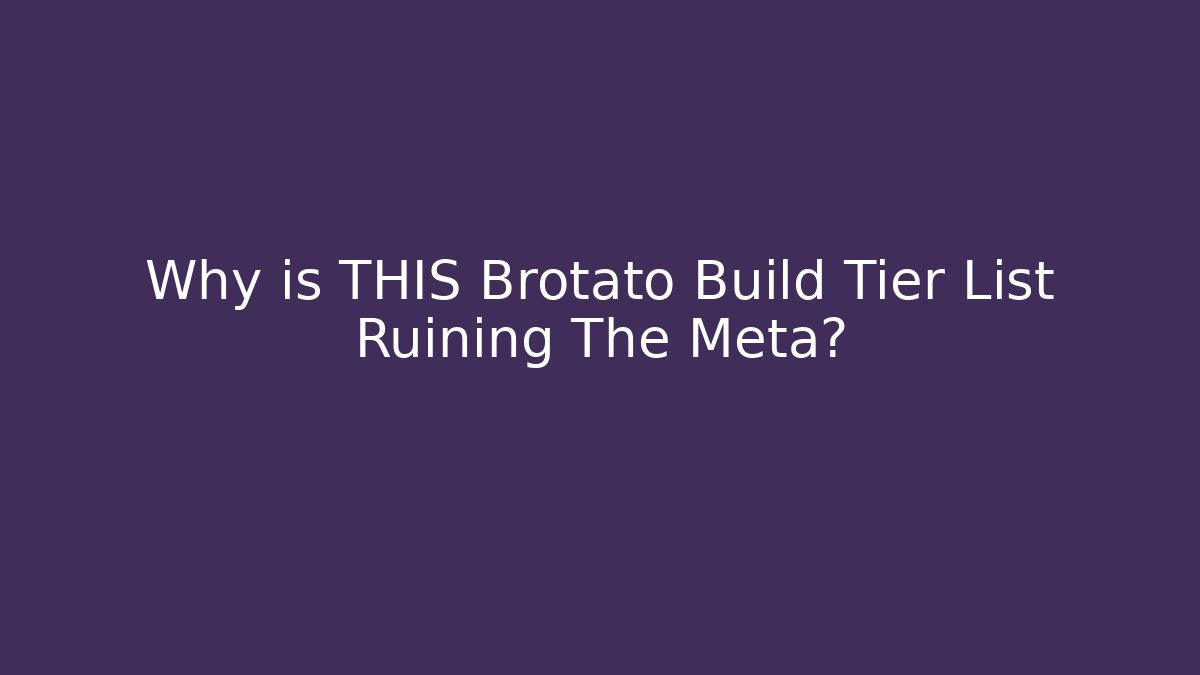 Why is THIS Brotato Build Tier List Ruining The Meta?