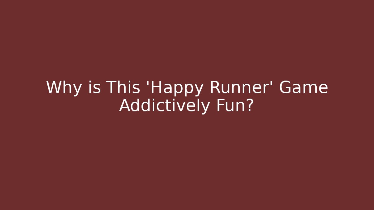 Why is This 'Happy Runner' Game Addictively Fun?
