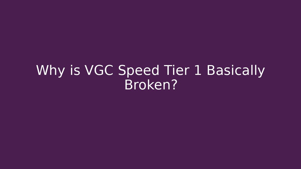 Why is VGC Speed Tier 1 Basically Broken? - Método de Aprovação