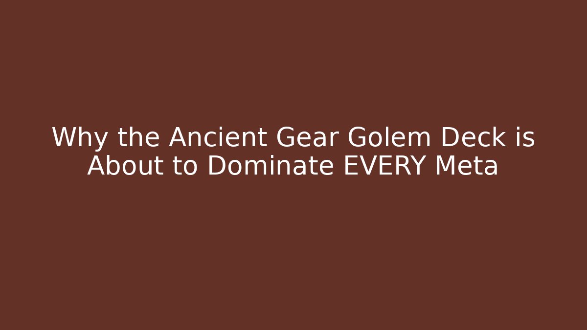Why the Ancient Gear Golem Deck is About to Dominate EVERY Meta