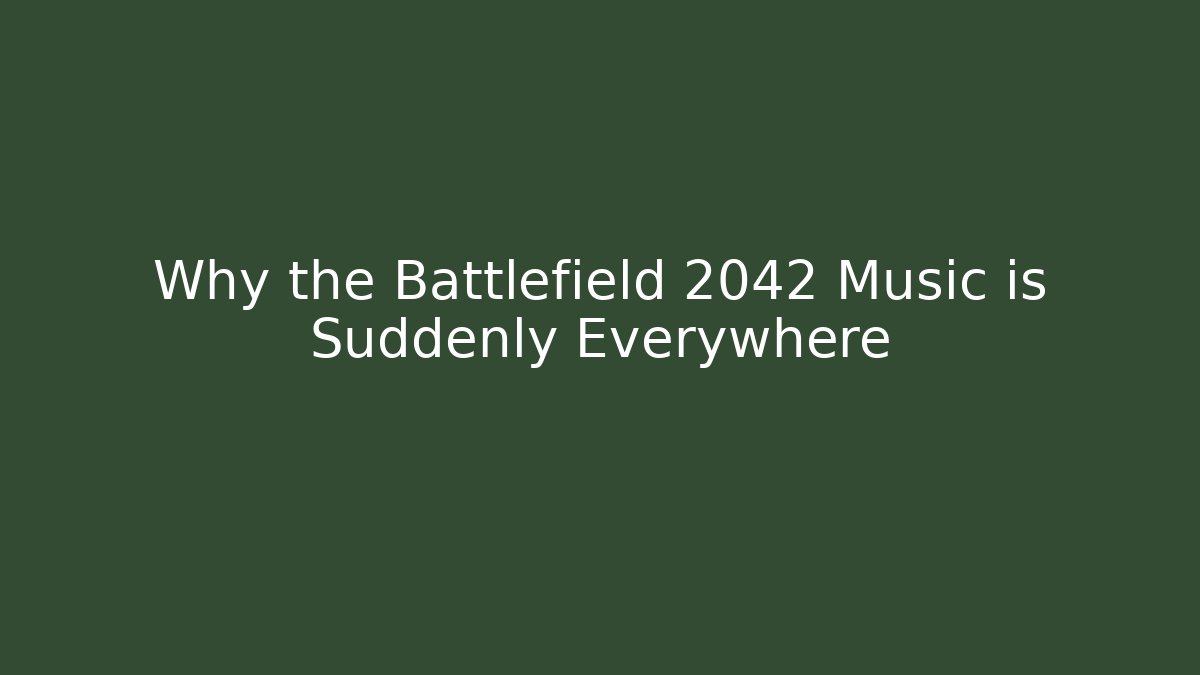 Why the Battlefield 2042 Music is Suddenly Everywhere