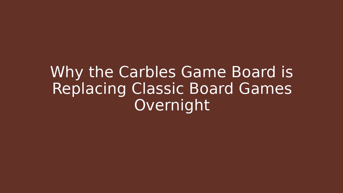 Why the Carbles Game Board is Replacing Classic Board Games Overnight