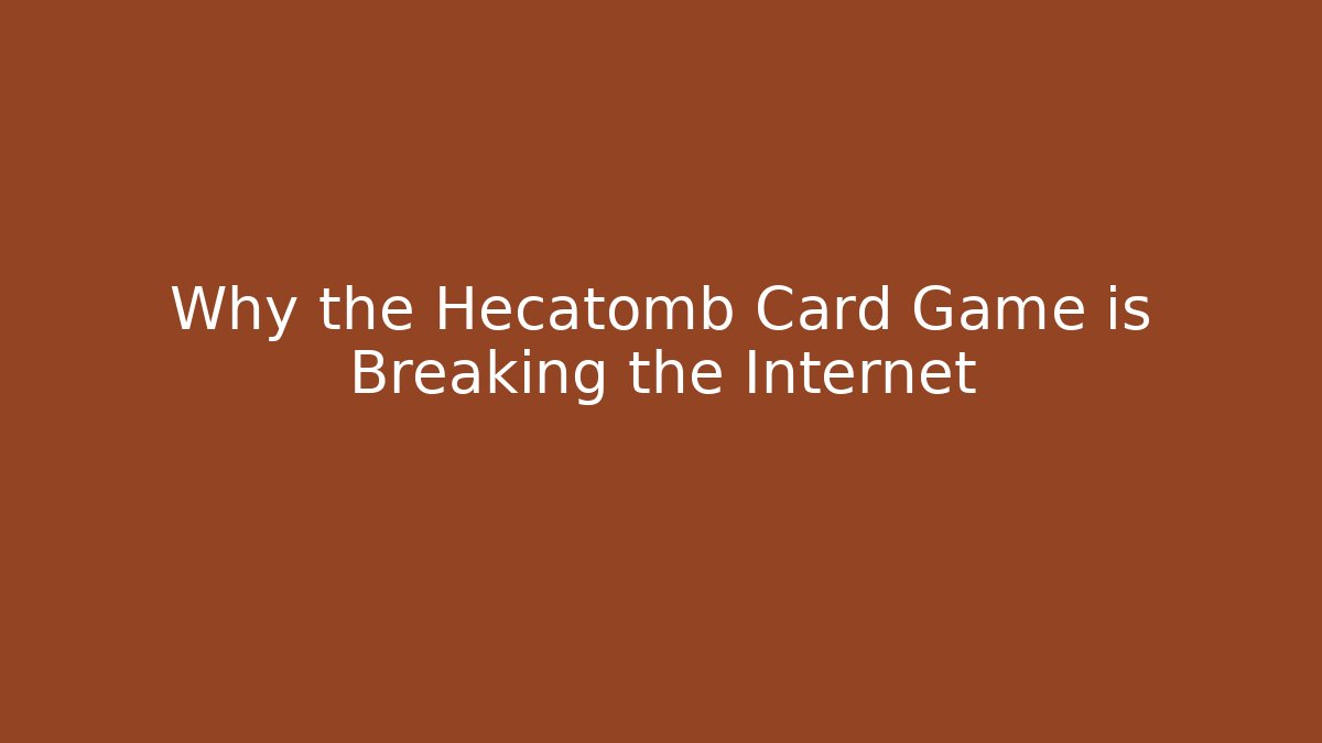 Why the Hecatomb Card Game is Breaking the Internet