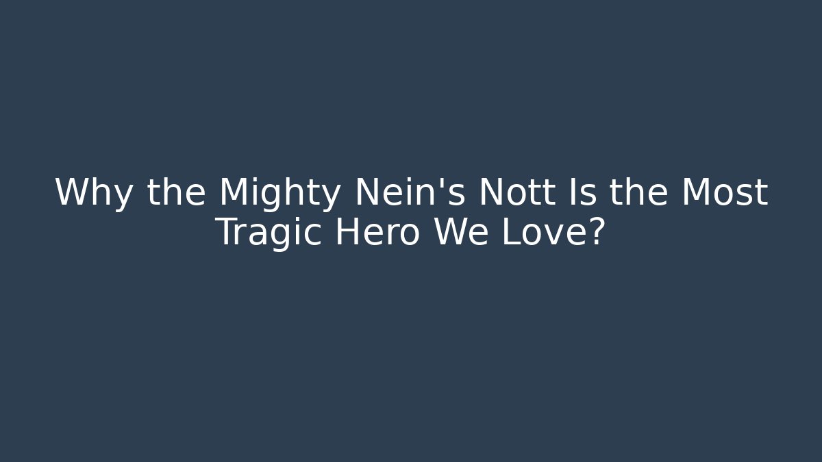 Why the Mighty Nein's Nott Is the Most Tragic Hero We Love?
