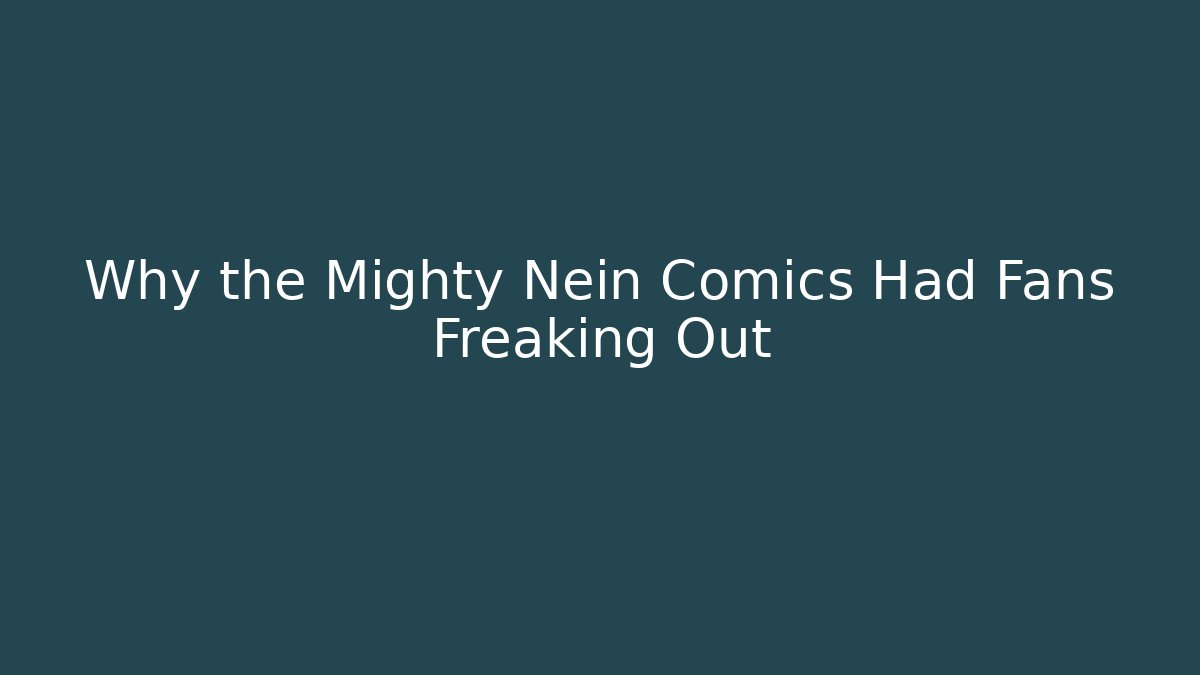 Why the Mighty Nein Comics Had Fans Freaking Out