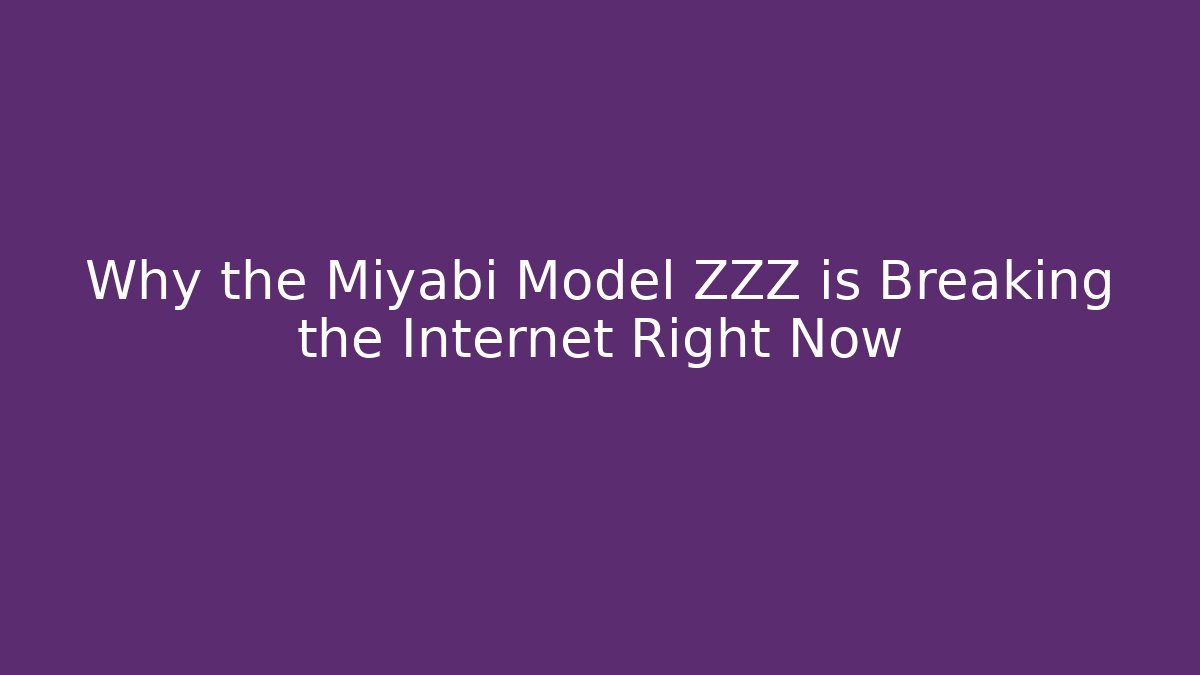 Why the Miyabi Model ZZZ is Breaking the Internet Right Now