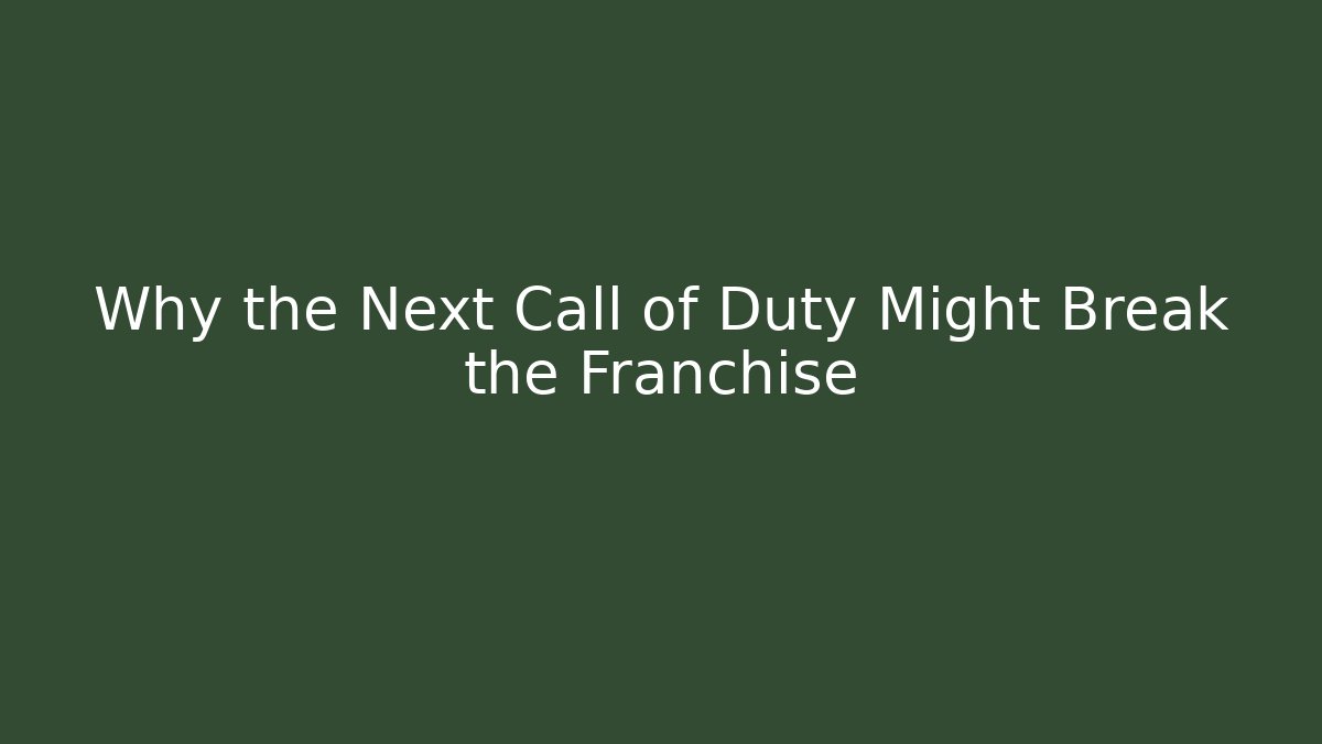 Why the Next Call of Duty Might Break the Franchise - Método de Aprovação