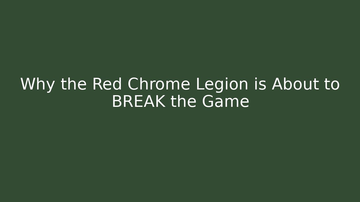 Why the Red Chrome Legion is About to BREAK the Game - Método de Aprovação