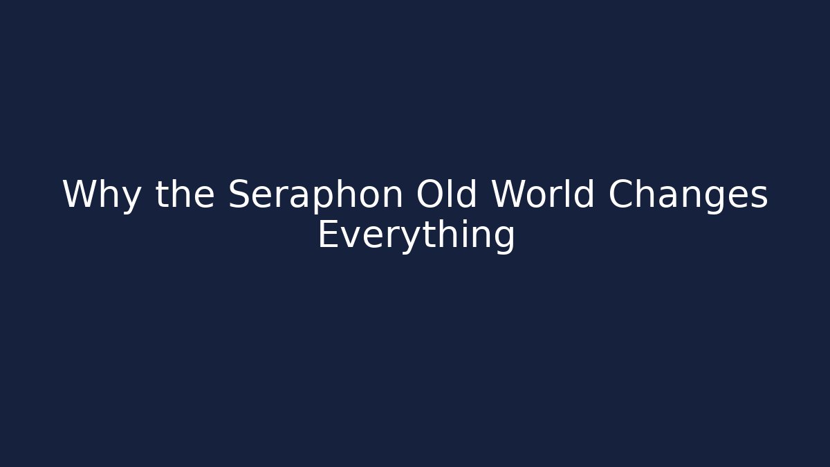 Why the Seraphon Old World Changes Everything