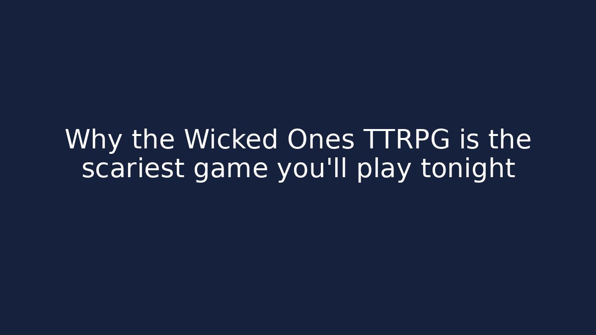 Why the Wicked Ones TTRPG is the scariest game you'll play tonight