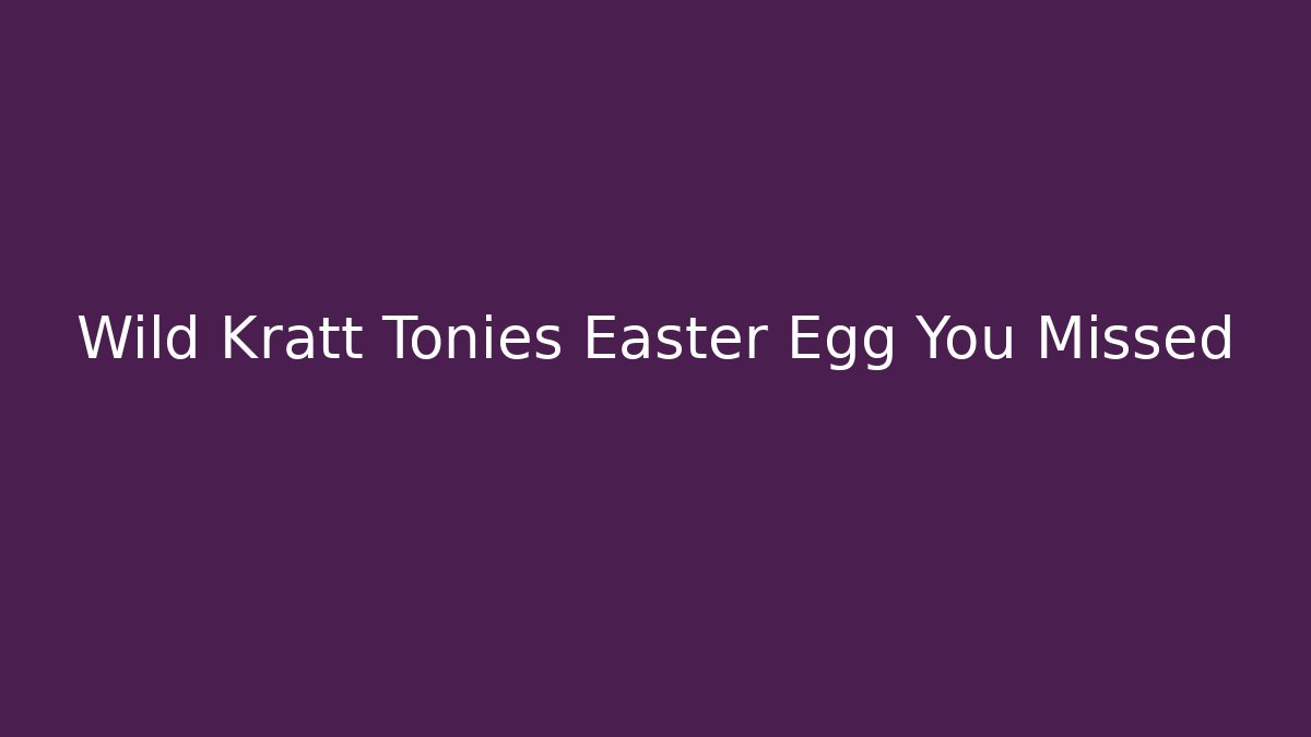 Wild Kratt Tonies Easter Egg You Missed