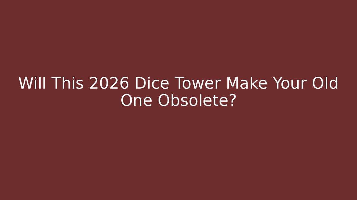 Will This 2026 Dice Tower Make Your Old One Obsolete? - Método de Aprovação