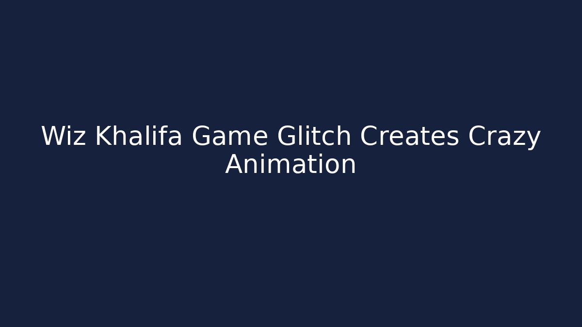 Wiz Khalifa Game Glitch Creates Crazy Animation