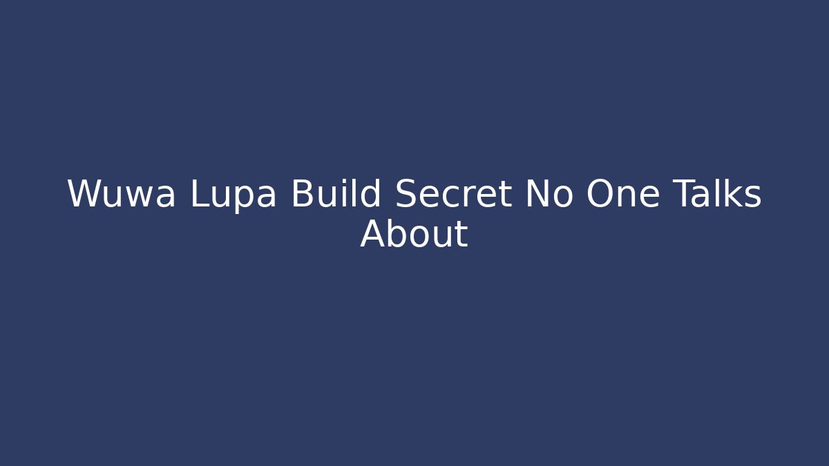 Wuwa Lupa Build Secret No One Talks About