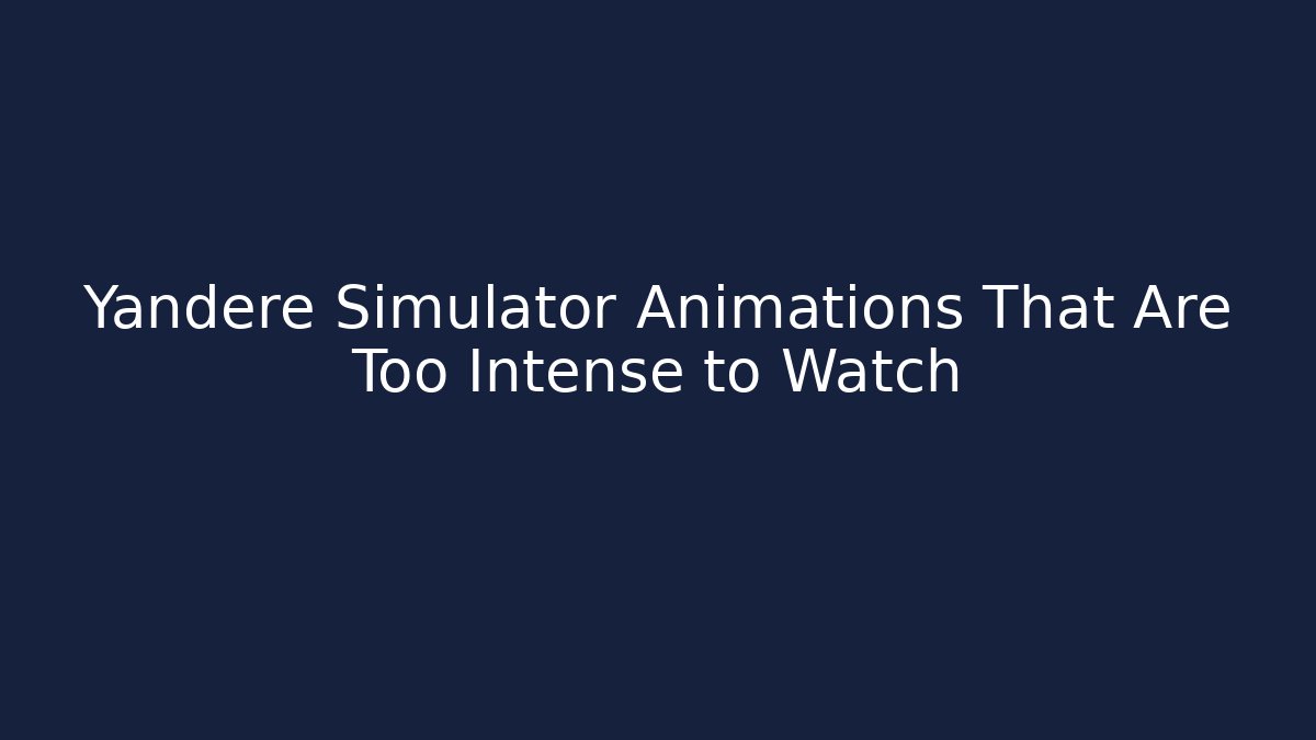 Yandere Simulator Animations That Are Too Intense to Watch
