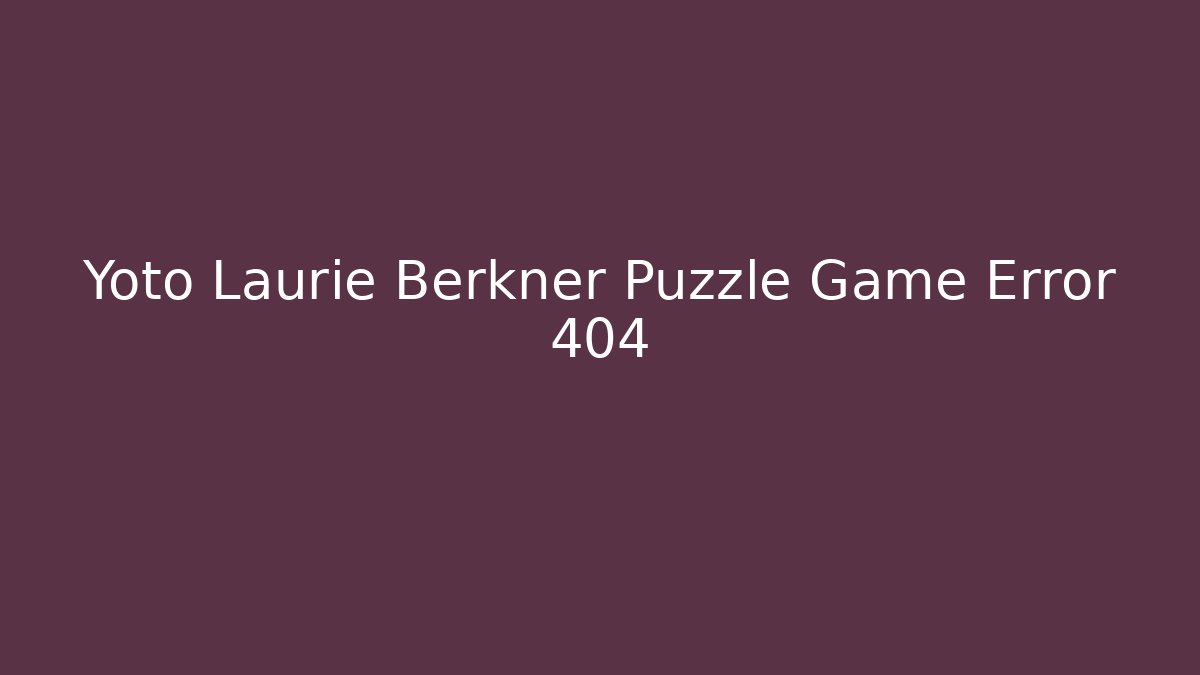Yoto Laurie Berkner Puzzle Game Error 404