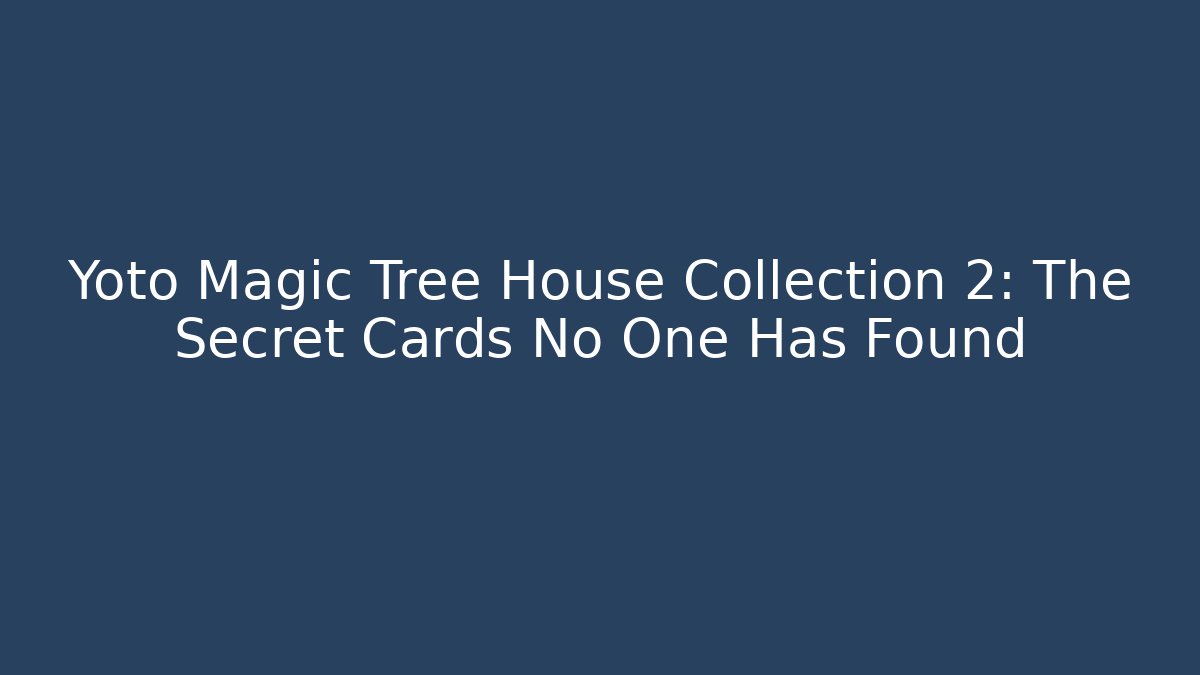 Yoto Magic Tree House Collection 2: The Secret Cards No One Has Found