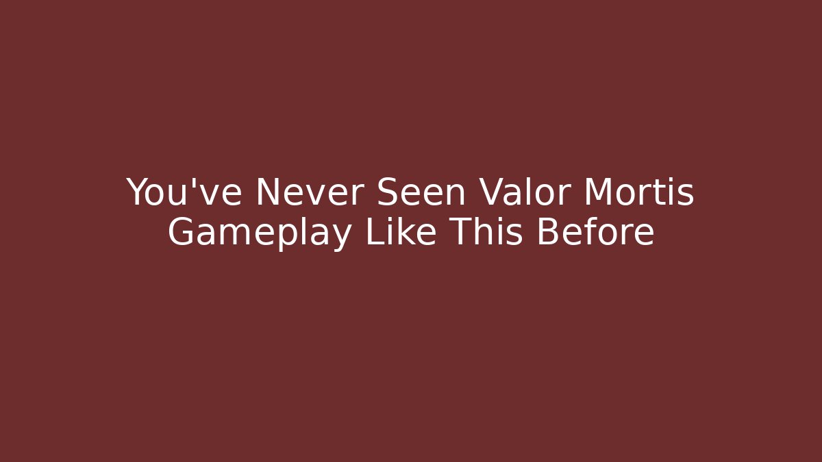 You’ve Never Seen Valor Mortis Gameplay Like This Before