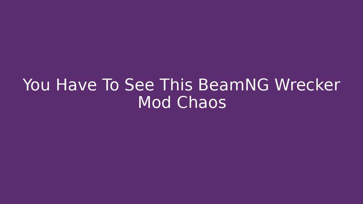 You Have To See This BeamNG Wrecker Mod Chaos
