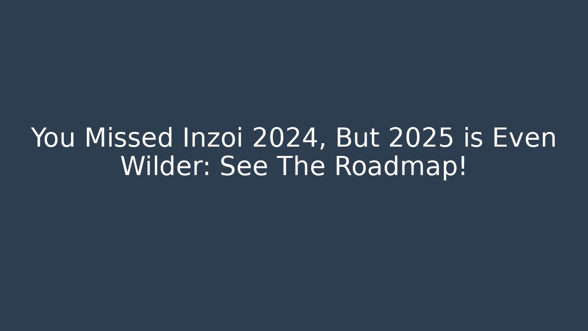 You Missed Inzoi 2024, But 2025 is Even Wilder: See The Roadmap!