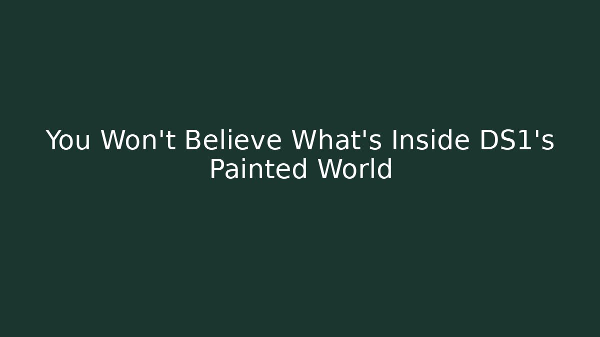 You Won't Believe What's Inside DS1's Painted World