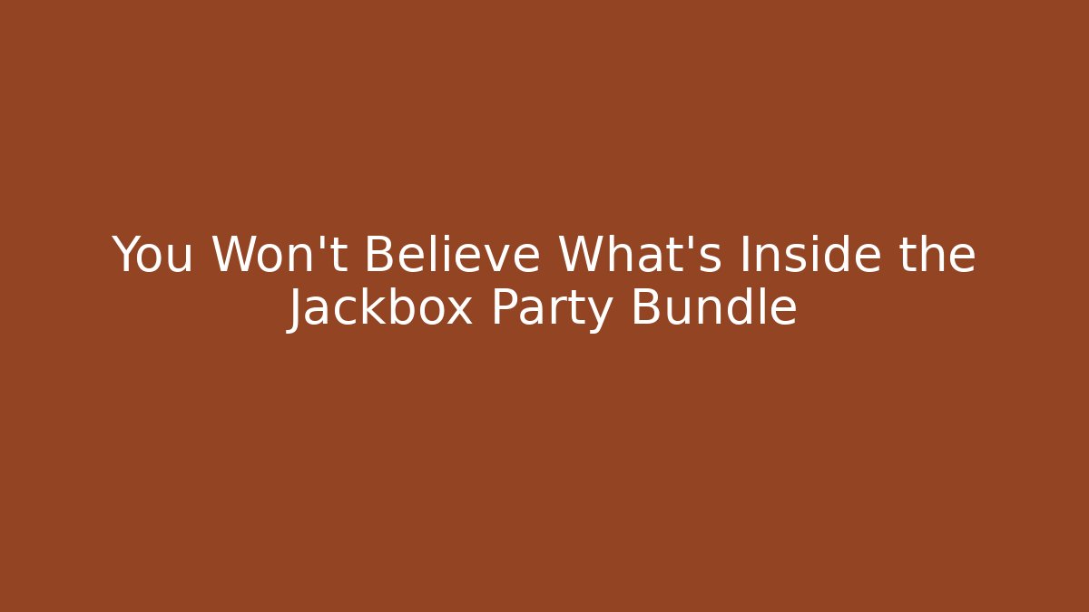 You Won't Believe What's Inside the Jackbox Party Bundle