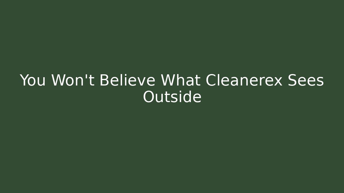 You Won't Believe What Cleanerex Sees Outside