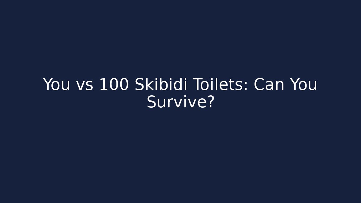 You vs 100 Skibidi Toilets: Can You Survive?