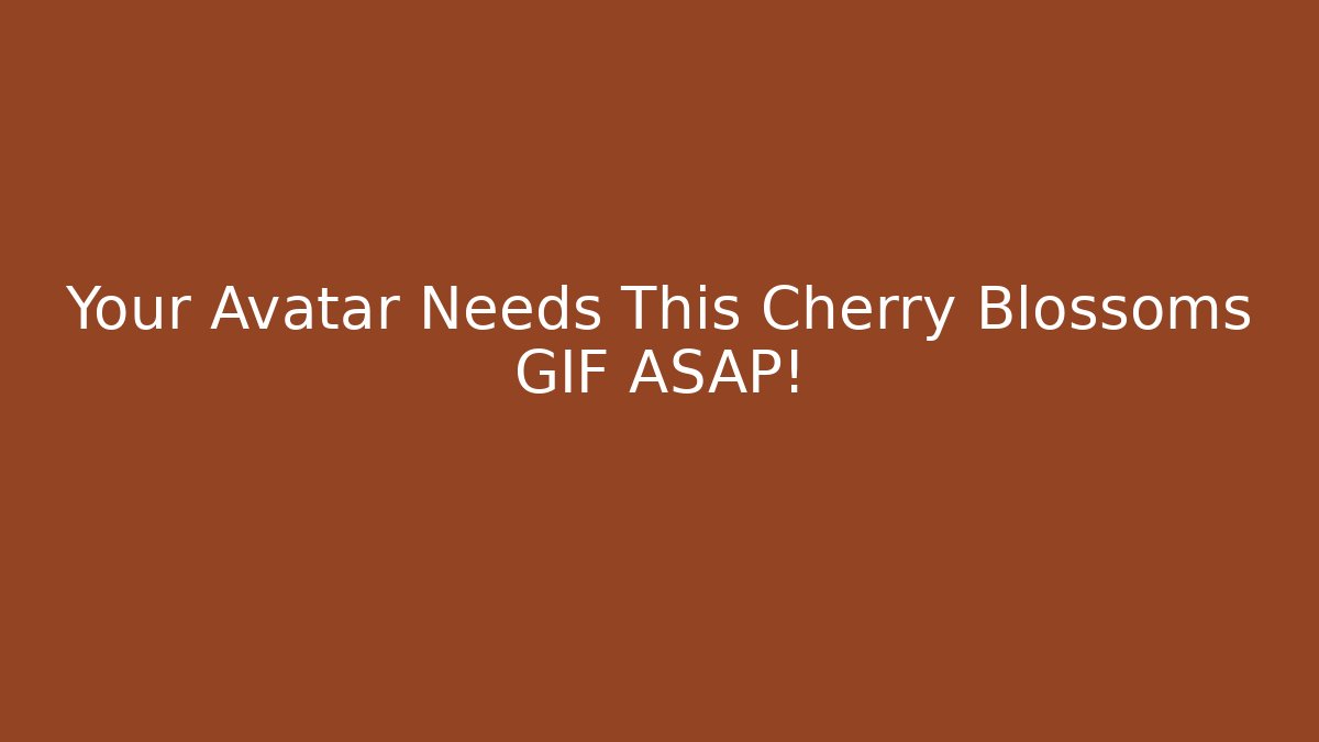 Your Avatar Needs This Cherry Blossoms GIF ASAP!
