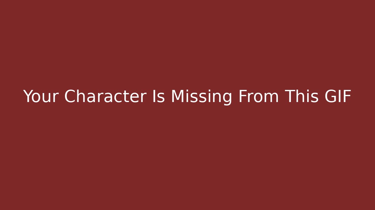 Your Character Is Missing From This GIF