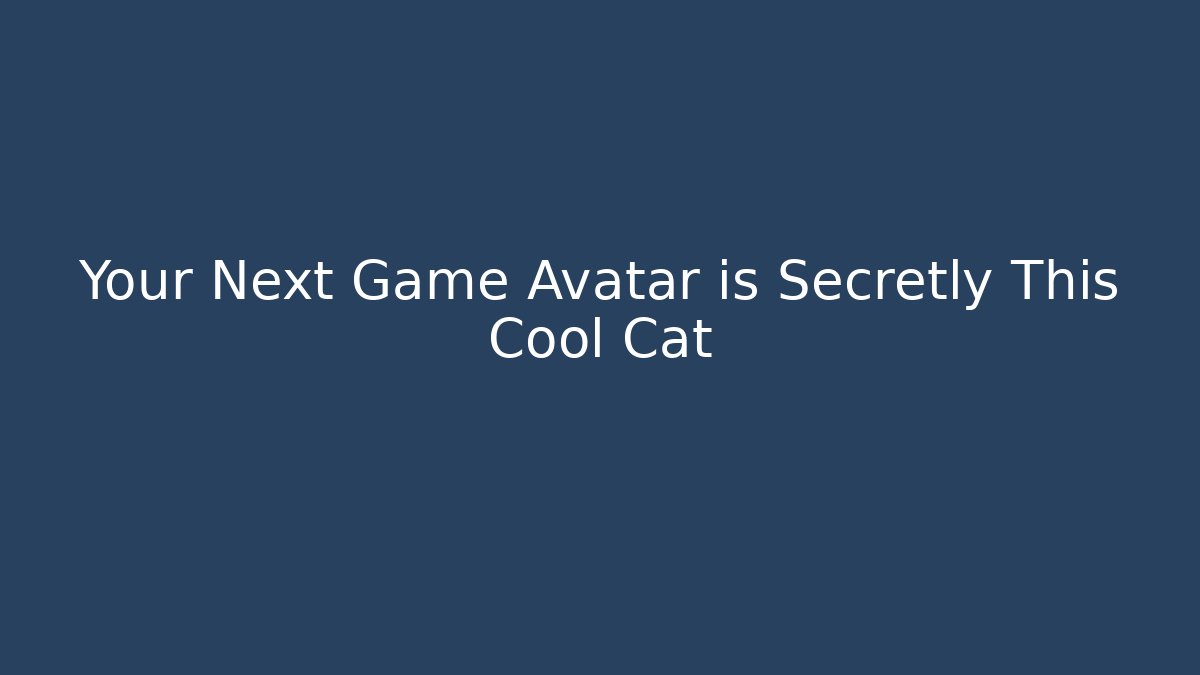Your Next Game Avatar is Secretly This Cool Cat