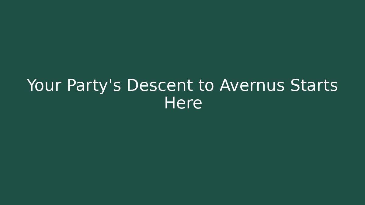 Your Party's Descent to Avernus Starts Here