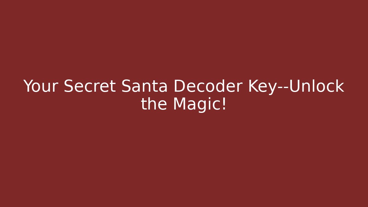 Your Secret Santa Decoder Key—Unlock the Magic! - Método de Aprovação
