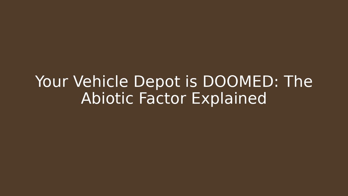 Your Vehicle Depot is DOOMED: The Abiotic Factor Explained - Método de Aprovação