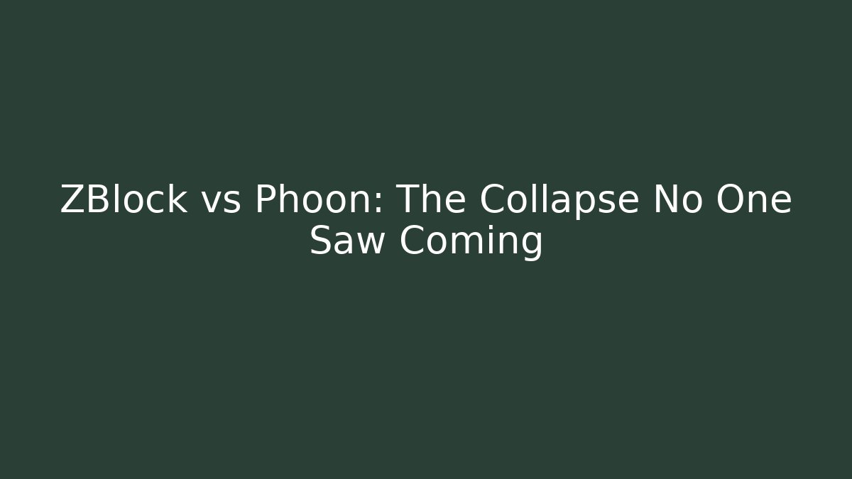 ZBlock vs Phoon: The Collapse No One Saw Coming - Método de Aprovação