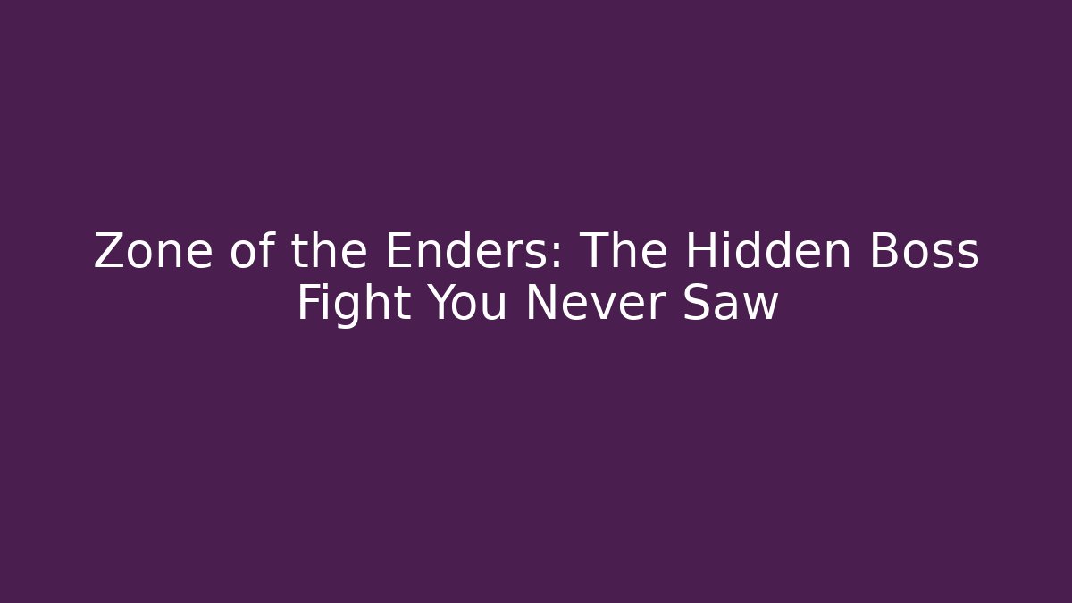 Zone of the Enders: The Hidden Boss Fight You Never Saw
