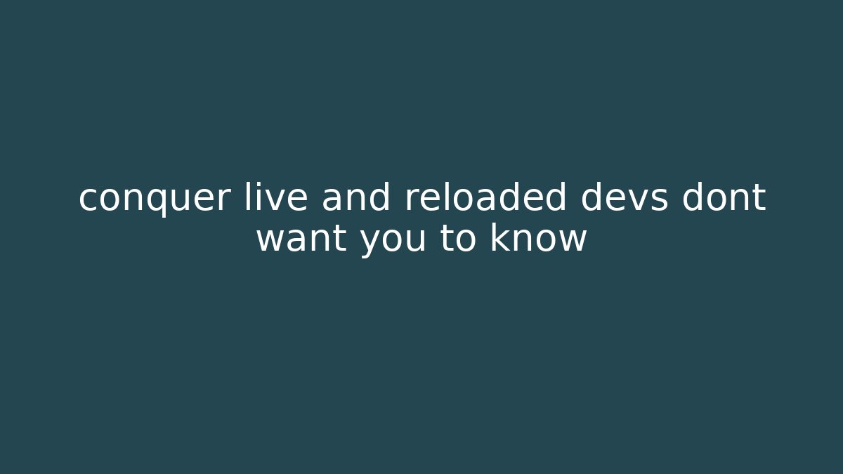 conquer live and reloaded devs dont want you to know