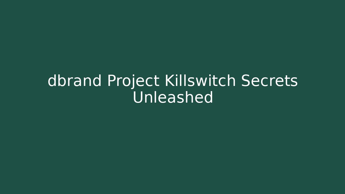 dbrand Project Killswitch Secrets Unleashed - Método de Aprovação
