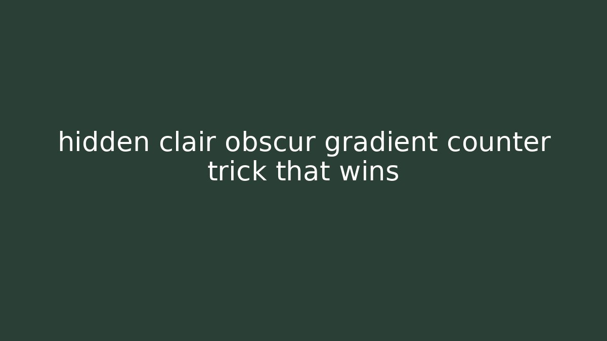 hidden clair obscur gradient counter trick that wins