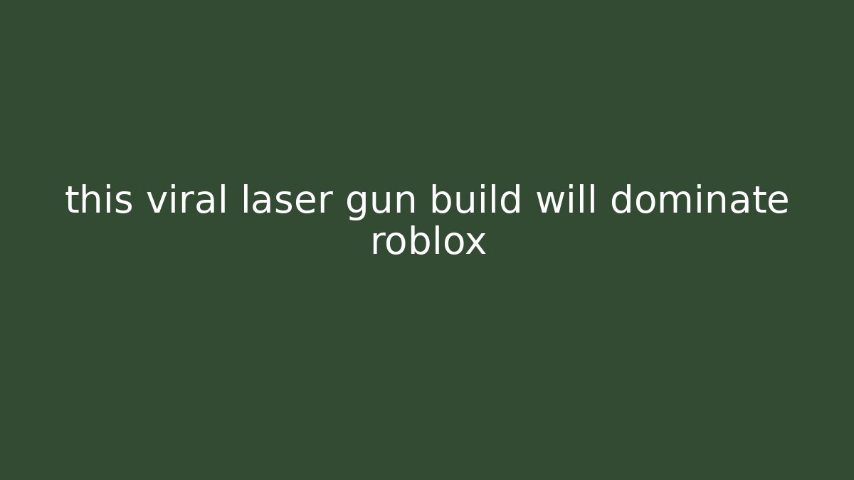 this viral laser gun build will dominate roblox - Método de Aprovação