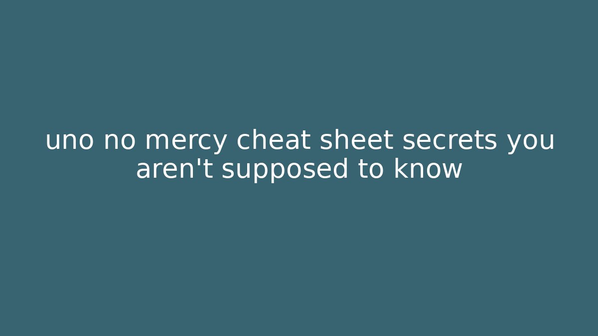 uno no mercy cheat sheet secrets you aren't supposed to know - Método de Aprovação